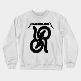 rowdy rr Crewneck Sweatshirt